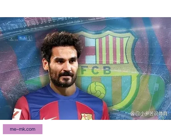 京多安巴萨仅一季便告别背后原因与未来去向引发足坛热议持续关注